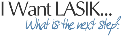 I want LASIK - what's the next step?